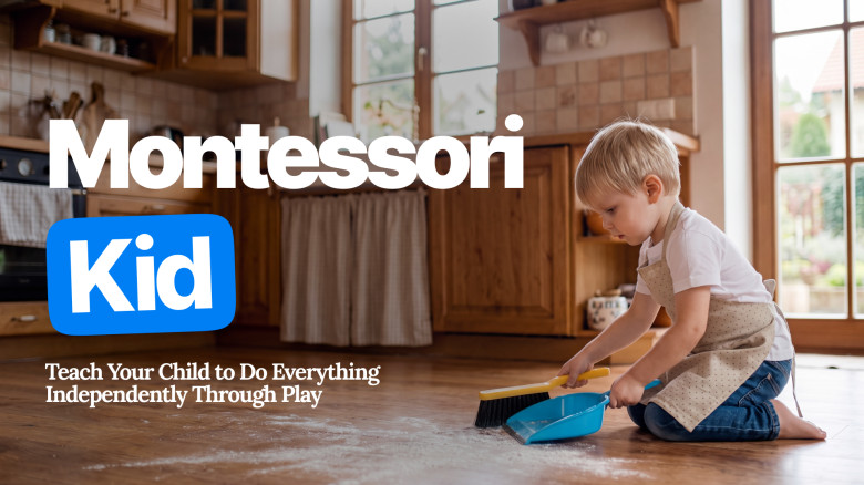 Montessori Kid: Bringen Sie Ihrem Kind spielerisch bei, alles selbstständig zu tun.
