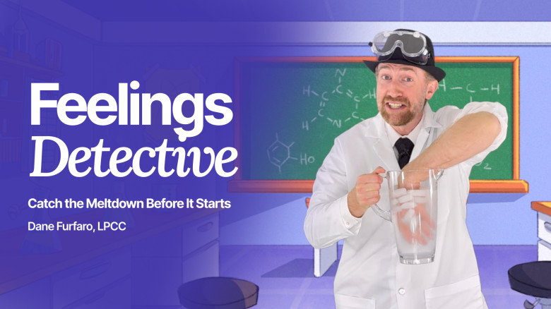 Feelings Detective: Catch the Meltdown Before It Starts — Screen-Free Skill-Building in Just 10 Minutes an Episode. Ages 5–10.