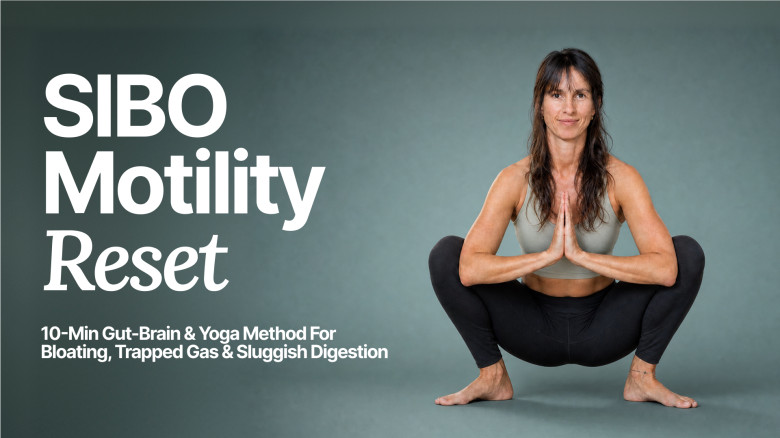 SIBO Motility Reset: 10-Min Gut-Brain & Yoga Method for Bloating, Trapped Gas & Sluggish Digestion