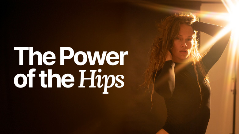The Power of the Hips