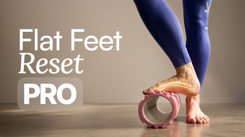 Flat Feet Reset PRO: Release the Fascia and Rebuild the Arch Behind Your Aching Feet