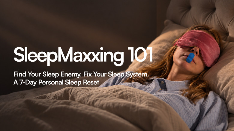 SleepMaxxing 101: Find Your Sleep Enemy. Fix Your Sleep System. 3AM Wake-Ups, Racing Thoughts & Morning Exhaustion — A 7-Day Personal Sleep Reset