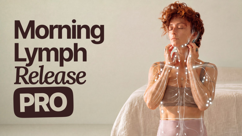 Morning Lymph Release PRO: Relieve Swelling, Heaviness, Stiffness and Feel Refreshed in 10 Minutes