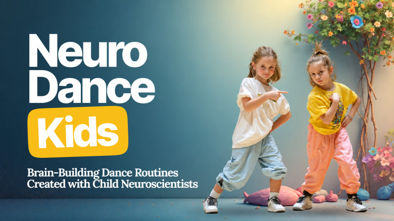 Neuro Dance Kids: Turn Wiggles into Focus with Fun, Brain-Boosting Dance