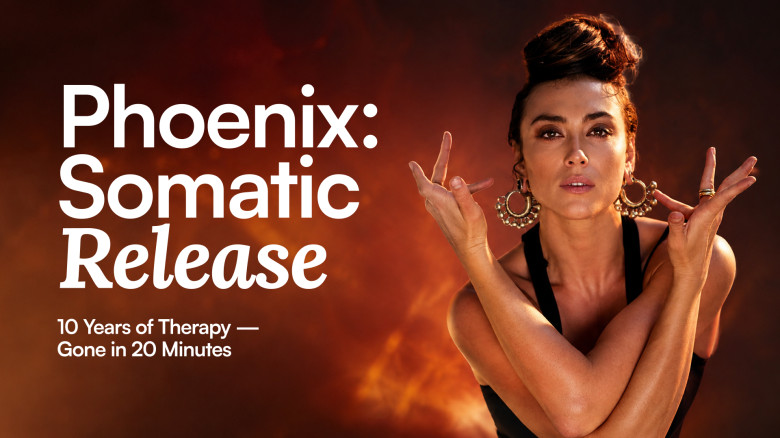 The Phoenix Somatic Release: 10 Years of Therapy — Gone in 20 Minutes