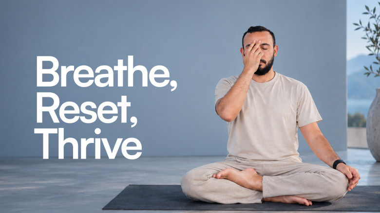 Breathe, Reset, Thrive