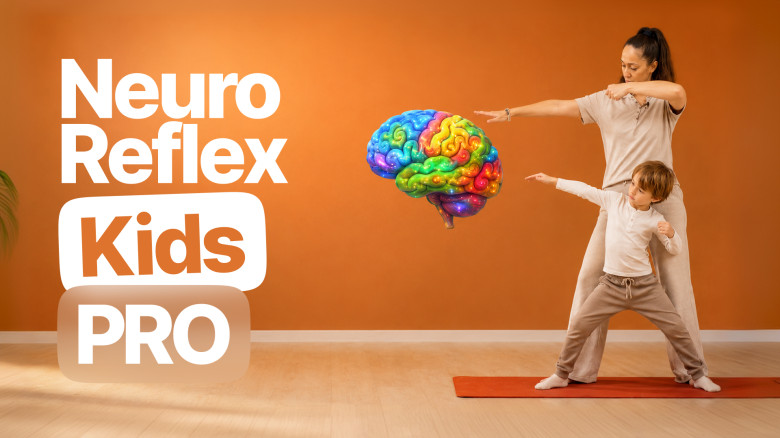 Neuro Reflex Kids PRO: Reset Stuck Reflexes, Calm Meltdowns & Build Confidence Through Play — by a Certified Child Development Expert