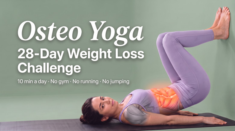 Osteo Yoga: 28-Day Weight Loss Challenge — Work on Stubborn Belly Fat in 10 Minutes a Day
