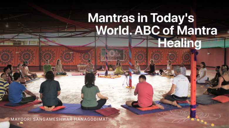 Mantras in Today's World. ABC of Mantra Healing