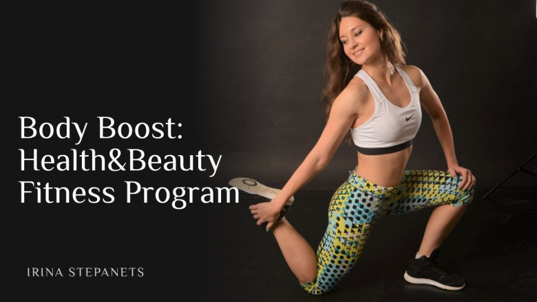 Body Boost: Health&Beauty Fitness Program