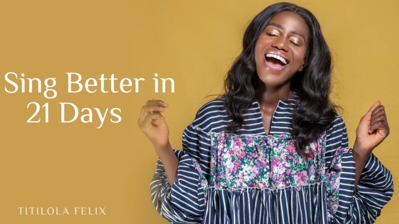 Sing Better in 21 Days