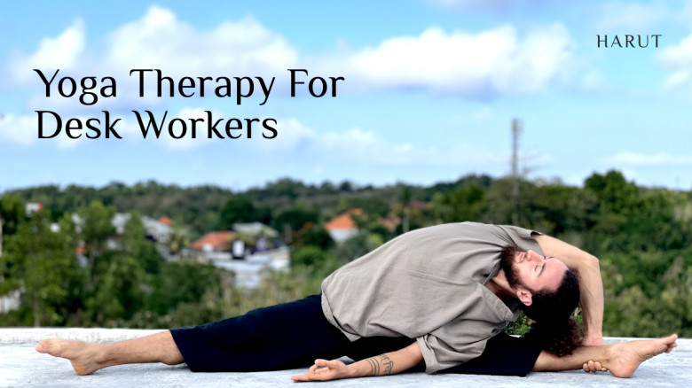 Yoga Therapy For Desk Workers: 15 Min Sessions For Healthy Spine