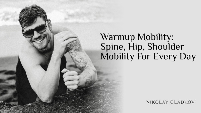Warmup Mobility: Spine, Hip, Shoulder Mobility For Every Day