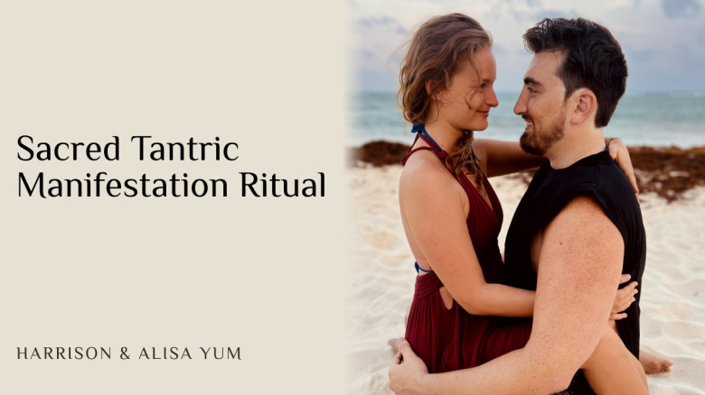 Sacred Tantric Manifestation Ritual