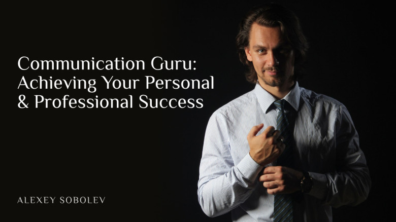 Communication Guru: Achieving Your Personal & Professional Success