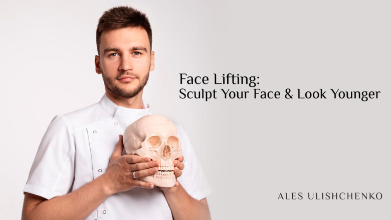 Face Lifting: Sculpt Your Face & Look Younger