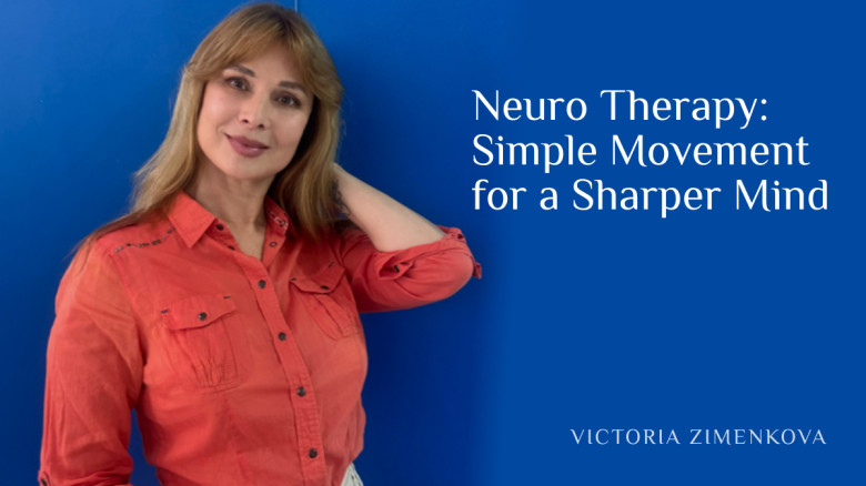 Neuro Therapy: Simple Movement for a Sharper Mind