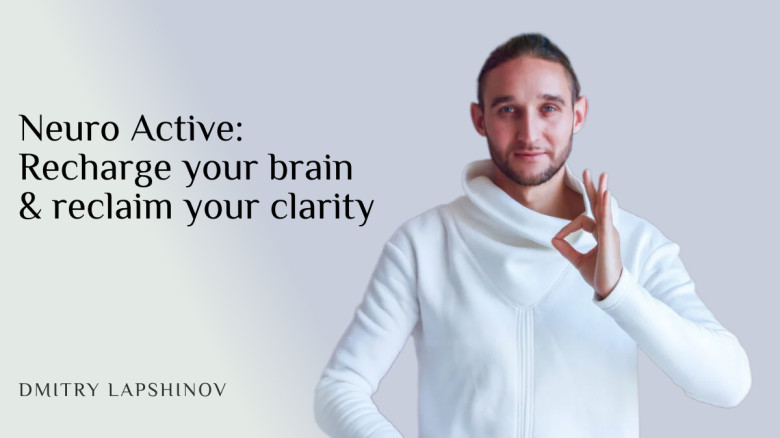 Neuro Active: Recharge your brain & reclaim your clarity