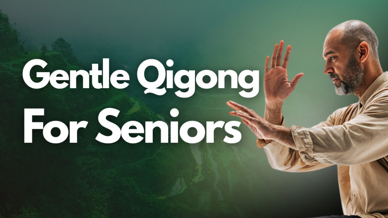 Gentle Qigong For Seniors