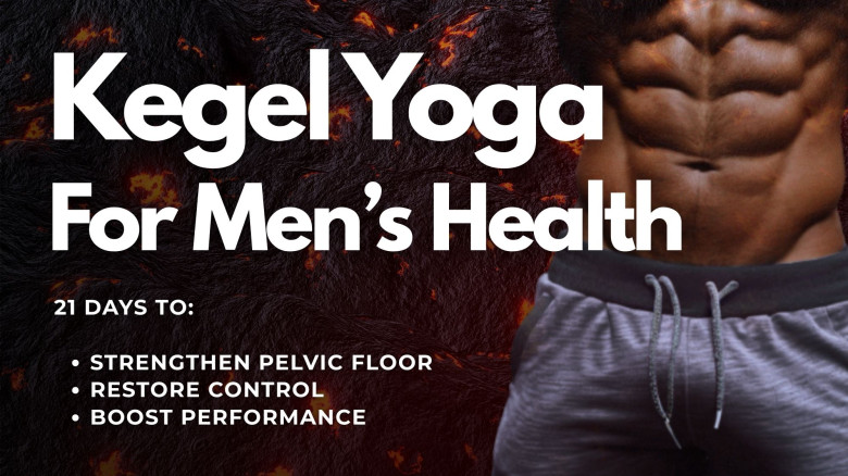 Kegel Yoga For Men’s Health