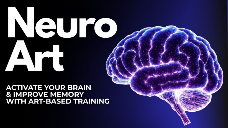 Neuro Art: Activate Your Brain & Improve Memory with Art-Based Training