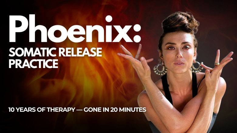 The Phoenix Somatic Release: 10 Years of Therapy — Gone in 20 Minutes