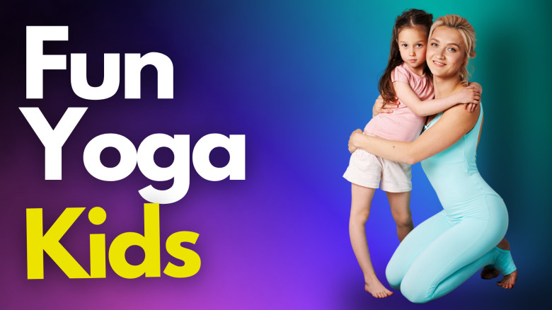 Fun Yoga Kids: Realign Your Child's Posture & Back through Play