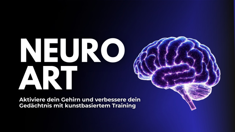 Neuro Art: Aktiviere dein Gehirn und verbessere dein Gedächtnis mit kunstbasiertem Training