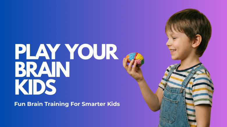 Play Your Brain Kids: Screen-Free Brain Play for Better Focus, Calm & Better Grades