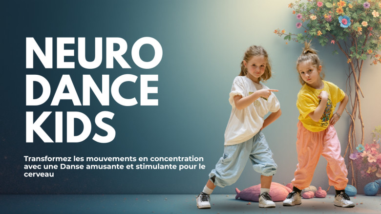 Neuro Dance Kids: Transformez les mouvements en concentration avec une Danse amusante et stimulante pour le cerveau