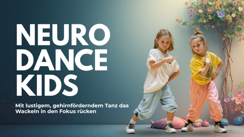Neuro Dance Kids: Mit lustigem, gehirnförderndem Tanz das Wackeln in den Fokus rücken