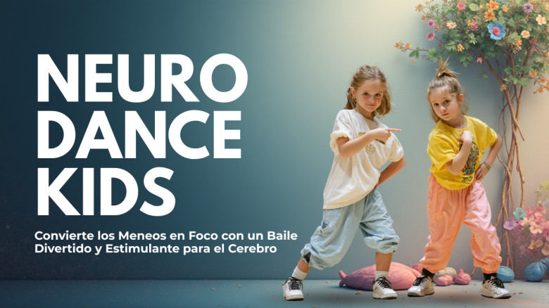 Neuro Dance Kids: Convierte los Meneos en Foco con un Baile Divertido y Estimulante para el Cerebro