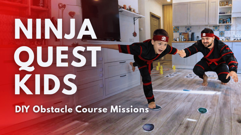 Ninja Quest Kids - DIY Obstacle Course Missions for Strength, Balance & Perfect Posture