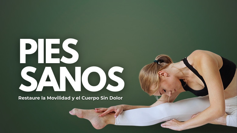 Pies Sanos: Restaure la Movilidad y el Cuerpo Sin Dolor