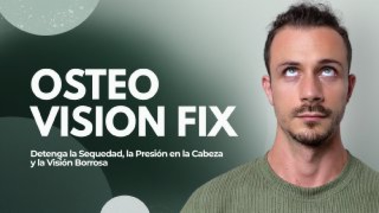 Corrección de la Visión Osteo: Detenga la Sequedad, la Presión en la Cabeza y la Visión Borrosa