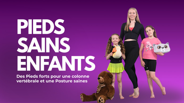 Pieds sains Enfants: Des Pieds forts pour une colonne vertébrale et une Posture saines