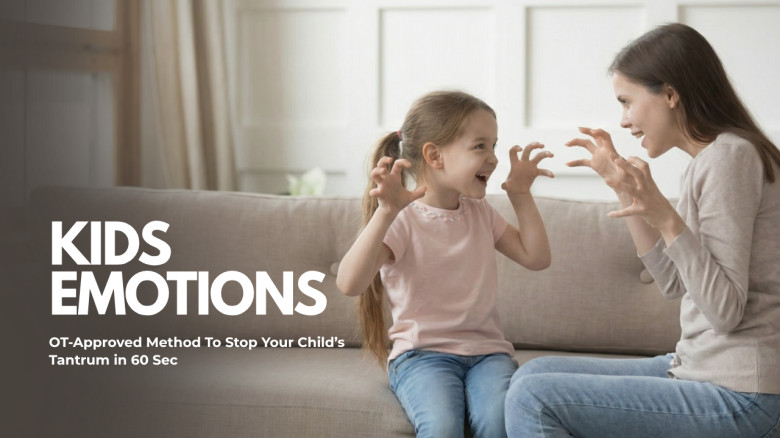 Kids Emotions: OT-Approved Method To Stop Your Child’s Tantrum in 60 Sec