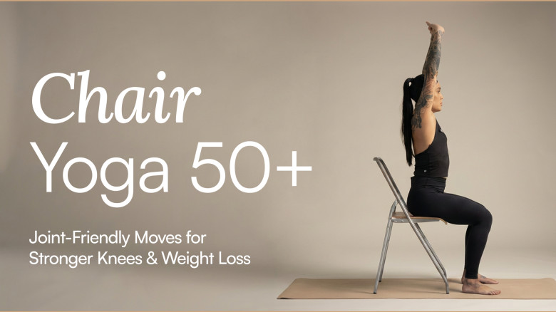 Chair Yoga 50+: Joint-Friendly Moves for Stronger Knees & Weight Loss