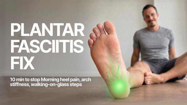 Plantar Fasciitis Fix: Ease Morning Heel Pain, Arch Stiffness & Improve Walking Stability with a 10-Min Osteopathic Method