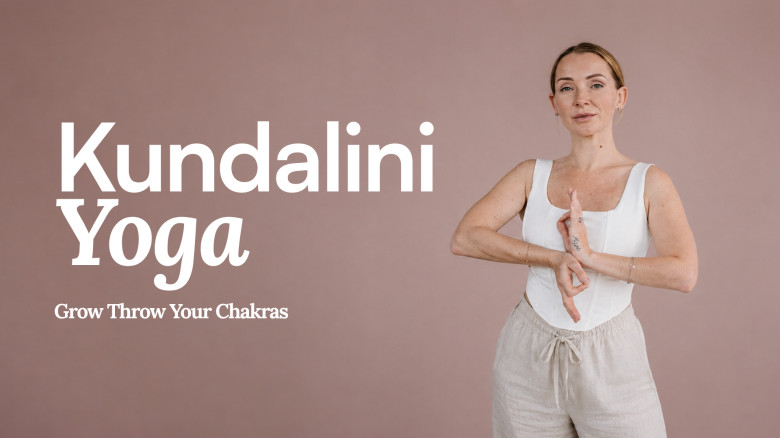Kundalini yoga - grow throw your chakras