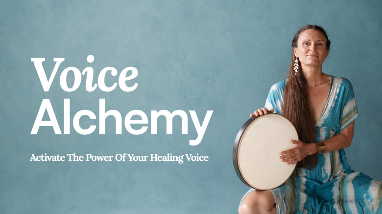 Voice Alchemy: Activate The Power Of Your Healing Voice