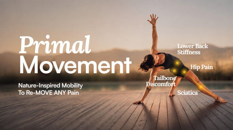 Primal Movement: Nature-Inspired Mobility To Re-MOVE ANY Pain