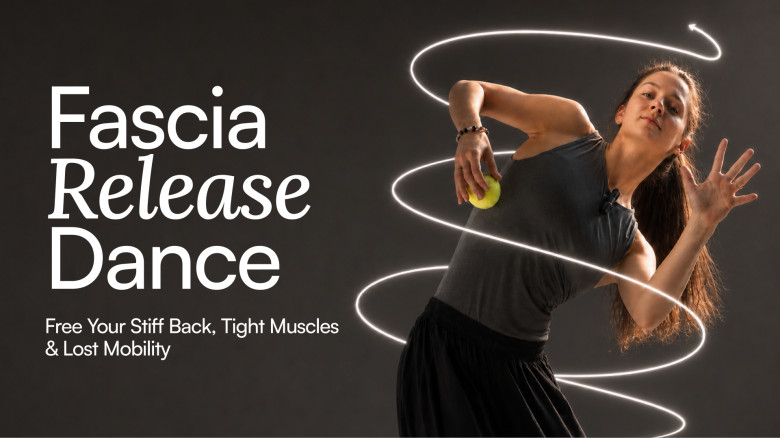 Fascia Release Dance: Spiral-Wave Movement for Fascia Release and Mobility